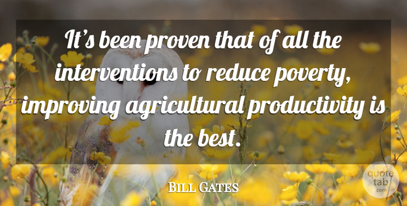 Bill Gates Quote About Poverty, Intervention, Proven: Its Been Proven That Of...