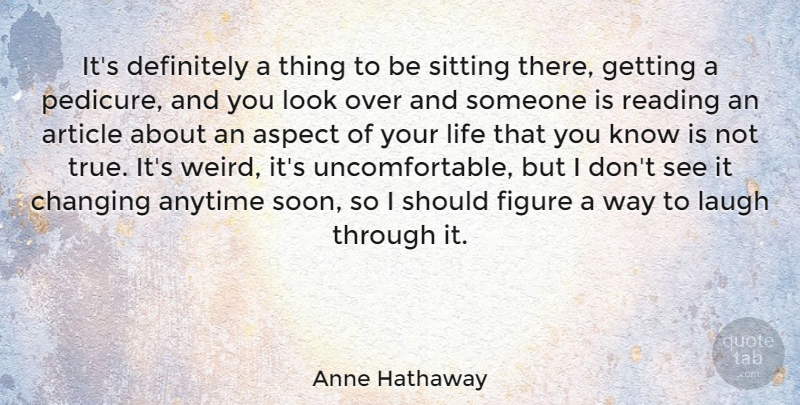 Anne Hathaway Quote About Reading, Laughing, Sitting: Its Definitely A Thing To...