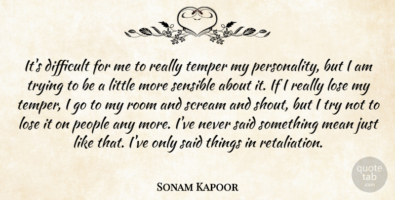 Sonam Kapoor Quote About People, Room, Scream, Sensible, Temper: Its Difficult For Me To...