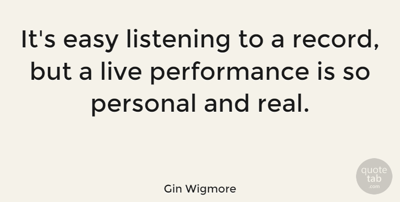 Gin Wigmore Quote About Performance: Its Easy Listening To A...