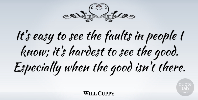 Will Cuppy Quote About People, Faults, Easy: Its Easy To See The...
