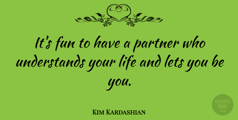Kim Kardashian Quote About Life, Success, Fun: Its Fun To Have A...