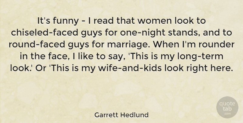 Garrett Hedlund Quote About Kids, Night, Wife: Its Funny I Read That...
