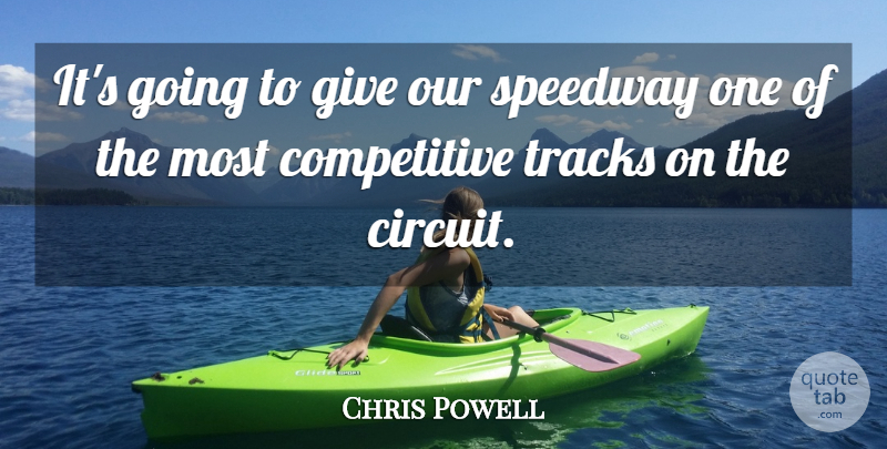 Chris Powell Quote About Tracks: Its Going To Give Our...