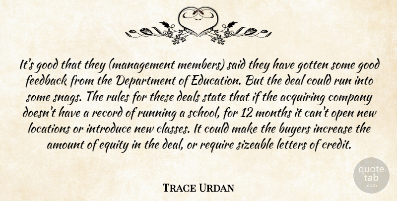 Trace Urdan Quote About Acquiring, Amount, Buyers, Company, Deal: Its Good That They Management...