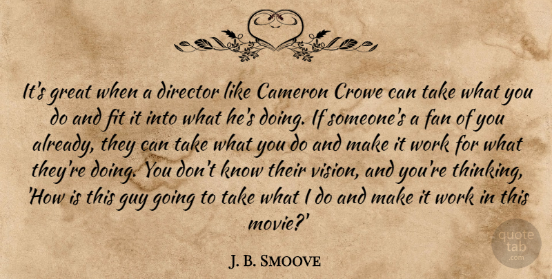 J. B. Smoove Quote About Cameron, Director, Fan, Fit, Great: Its Great When A Director...