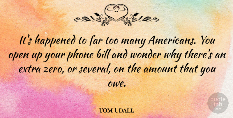 Tom Udall Quote About Zero, Phones, Bills: Its Happened To Far Too...