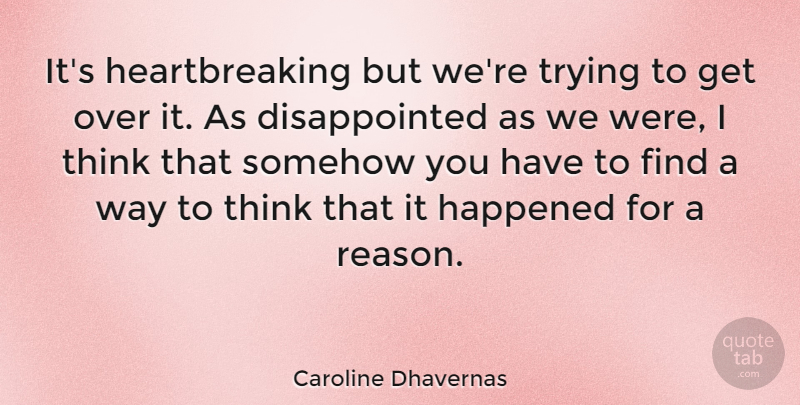 Caroline Dhavernas Quote About Thinking, Trying, Heartbreaking: Its Heartbreaking But Were Trying...