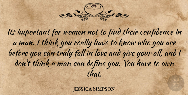 Jessica Simpson Quote About Love, Fall, Men: Its Important For Women Not...