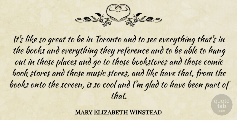 Mary Elizabeth Winstead Quote About Book, Toronto, Able: Its Like So Great To...