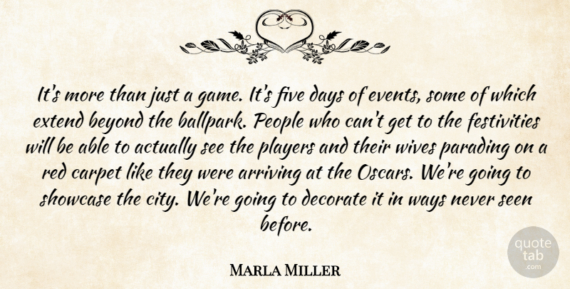 Marla Miller Quote About Arriving, Beyond, Carpet, Days, Decorate: Its More Than Just A...