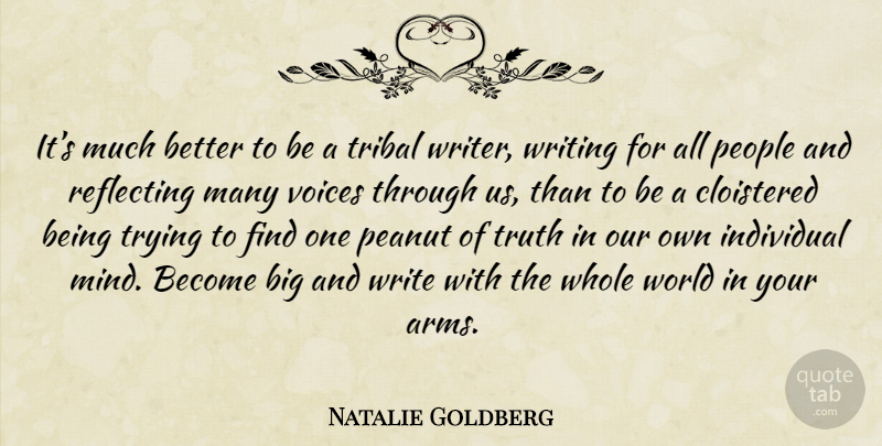 Natalie Goldberg Quote About Writing, Voice, People: Its Much Better To Be...