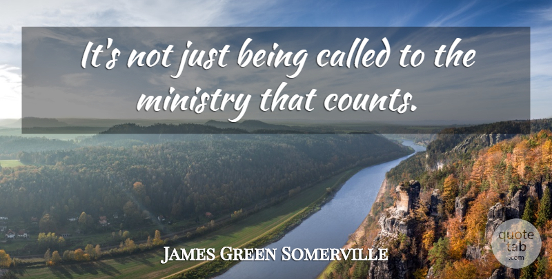 James Green Somerville Quote About American Entertainer: Its Not Just Being Called...