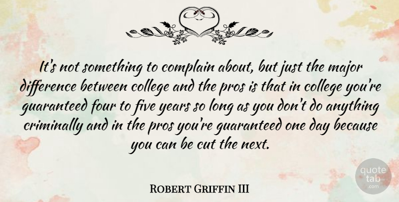 Robert Griffin III Quote About Cutting, College, Years: Its Not Something To Complain...