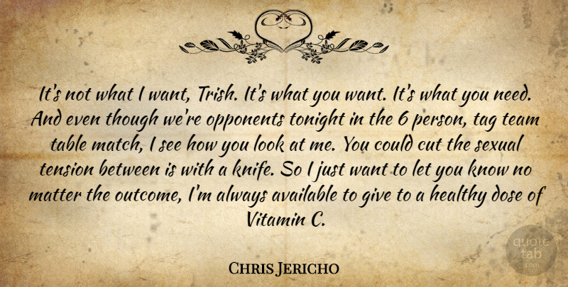 Chris Jericho Quote About Team, Cutting, Knives: Its Not What I Want...