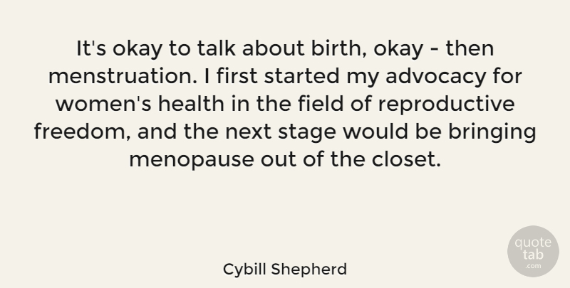 Cybill Shepherd Quote About Womens Health, Fields, Next: Its Okay To Talk About...