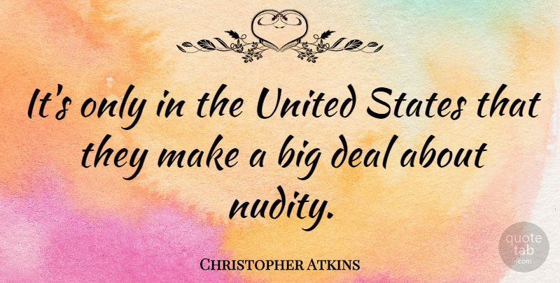 Christopher Atkins Quote About America, United States, Nudity: Its Only In The United...