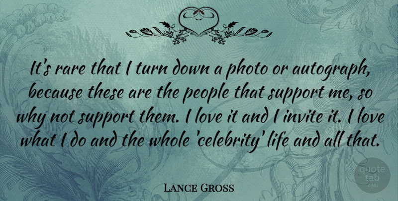 Lance Gross Quote About Invite, Life, Love, People, Photo: Its Rare That I Turn...