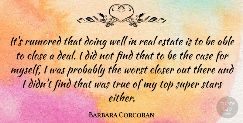 Barbara Corcoran Quote About Stars, Real, Able: Its Rumored That Doing Well...