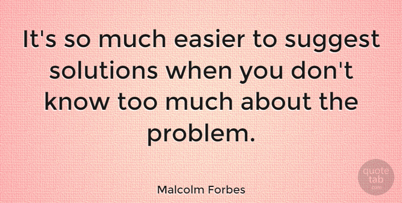 Malcolm Forbes Quote About Mistake, Past, Reality: Its So Much Easier To...