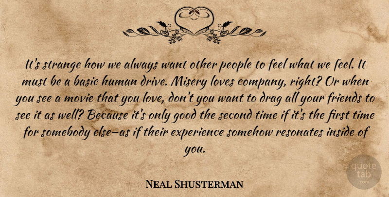 Neal Shusterman Quote About People, Want, Firsts: Its Strange How We Always...