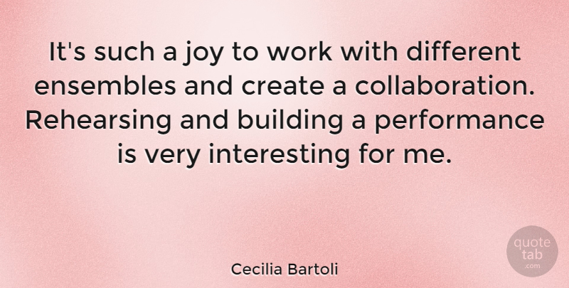 Cecilia Bartoli Quote About Interesting, Joy, Different: Its Such A Joy To...