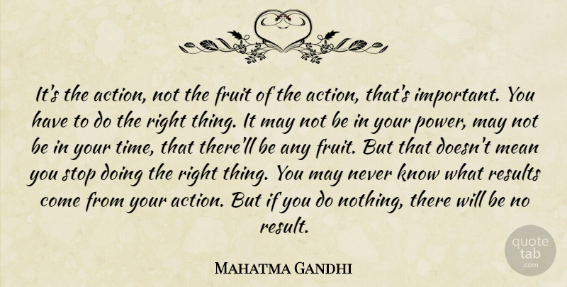 Mahatma Gandhi Quote About Motivational, Time, Mean: Its The Action Not The...