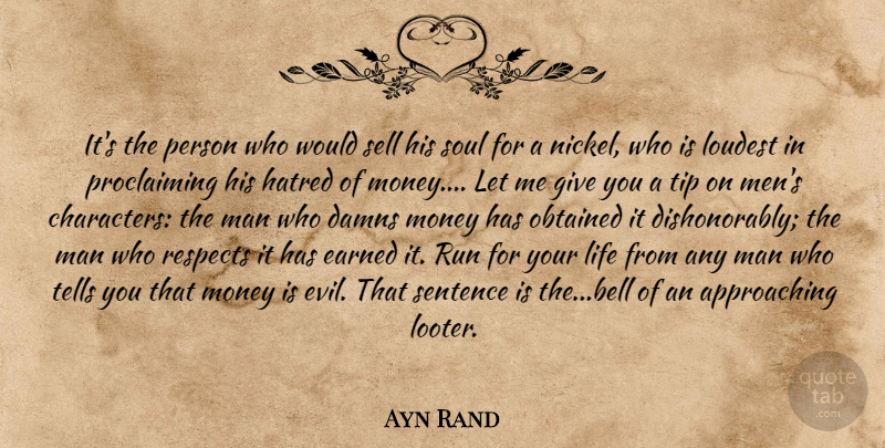 Ayn Rand Quote About Running, Character, Men: Its The Person Who Would...