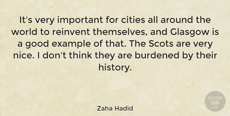 Zaha Hadid Quote About Nice, Thinking, Cities: Its Very Important For Cities...