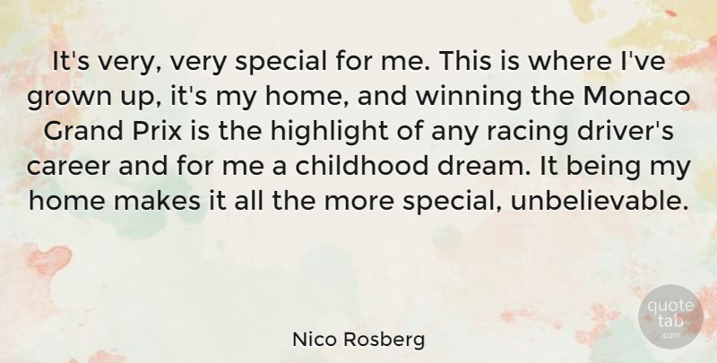 Nico Rosberg Quote About Career, Childhood, Grand, Grown, Highlight: Its Very Very Special For...