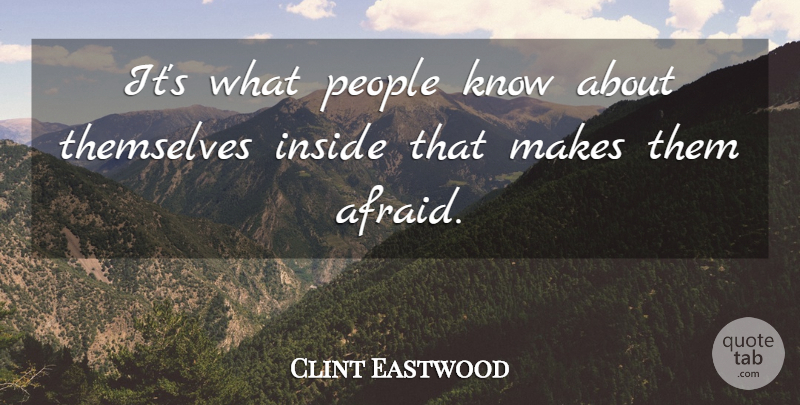 Clint Eastwood Quote About People, Drifters, Knows: Its What People Know About...