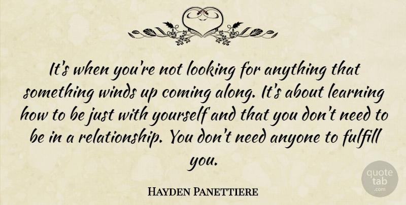 Hayden Panettiere Quote About Being Single, Wind, Needs: Its When Youre Not Looking...