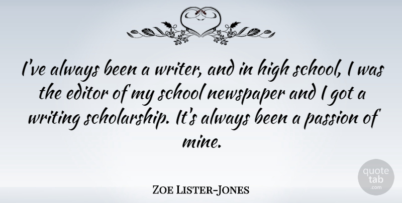 Zoe Lister-Jones Quote About Writing, School, Passion: Ive Always Been A Writer...