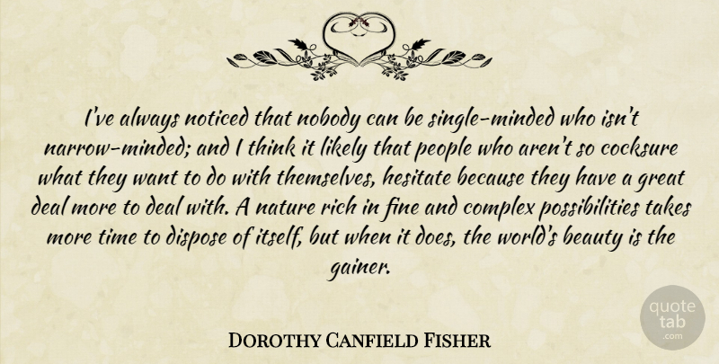 Dorothy Canfield Fisher Quote About Thinking, People, Doe: Ive Always Noticed That Nobody...