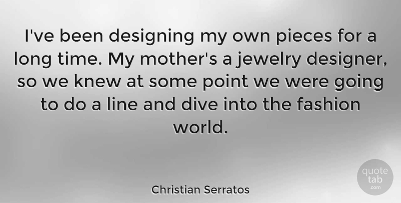 Christian Serratos Quote About Mother, Fashion, Long: Ive Been Designing My Own...