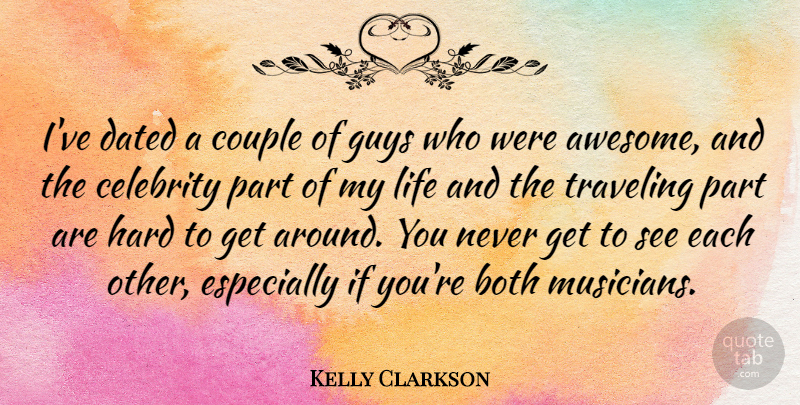 Kelly Clarkson Quote About Couple, Guy, Musician: Ive Dated A Couple Of...