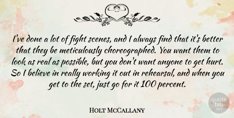 Holt McCallany Quote About Anyone, Believe: Ive Done A Lot Of...