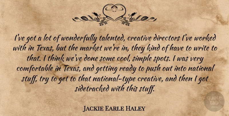 Jackie Earle Haley Quote About Writing, Simple, Thinking: Ive Got A Lot Of...