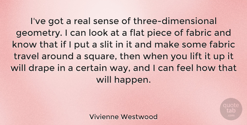 Vivienne Westwood Quote About Real, Squares, Three: Ive Got A Real Sense...