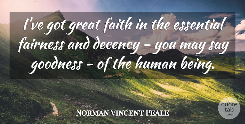 Norman Vincent Peale Quote About May, Essentials, Fairness: Ive Got Great Faith In...