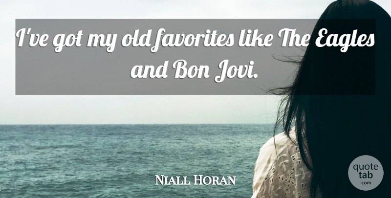 Niall Horan Quote About Eagles, Bon Jovi: Ive Got My Old Favorites...