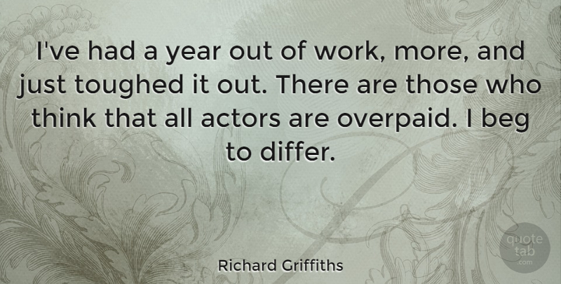 Richard Griffiths Quote About Thinking, Years, Actors: Ive Had A Year Out...