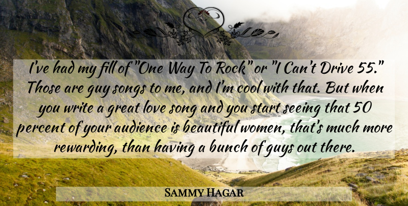 Sammy Hagar Quote About Beautiful, Song, Writing: Ive Had My Fill Of...