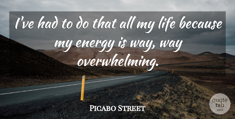 Picabo Street Quote About American Athlete, Energy, Life: Ive Had To Do That...