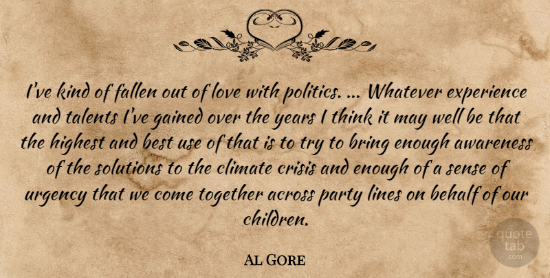 Al Gore Quote About Children, Party, Thinking: Ive Kind Of Fallen Out...