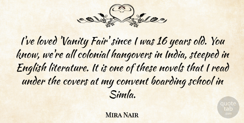 Mira Nair Quote About Hangover, School, Years: Ive Loved Vanity Fair Since...