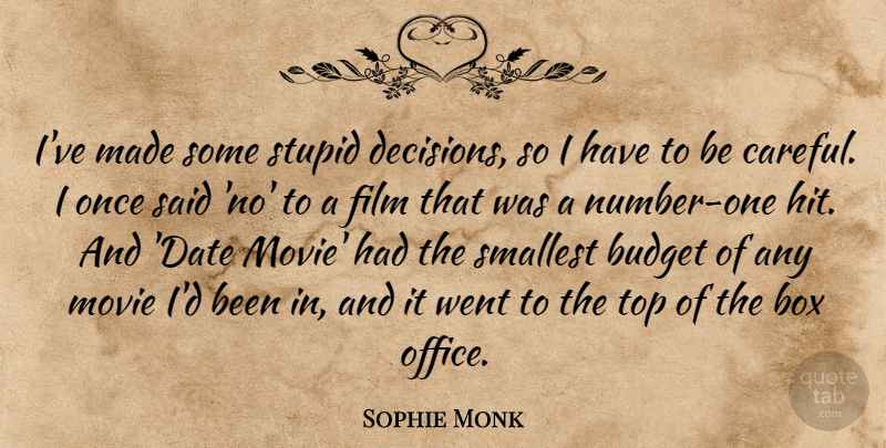 Sophie Monk Quote About Box, Smallest, Top: Ive Made Some Stupid Decisions...