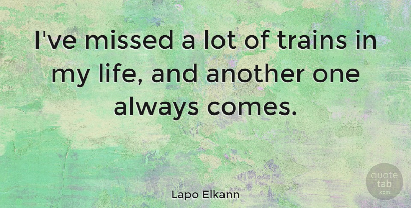 Lapo Elkann Quote About Life: Ive Missed A Lot Of...