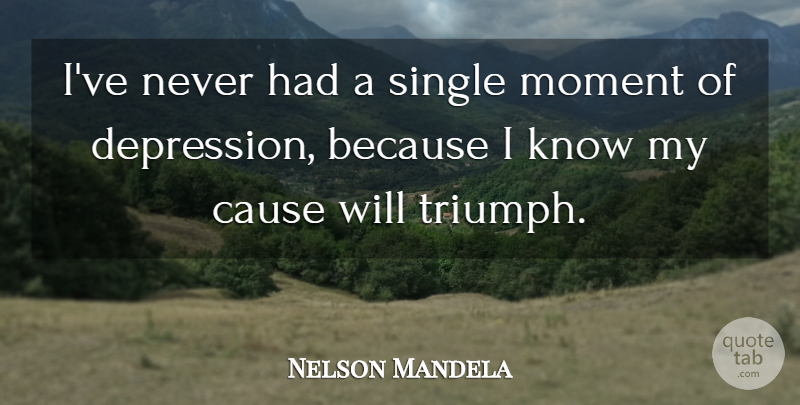 Nelson Mandela Quote About Motivational, Single Mom, Causes: Ive Never Had A Single...