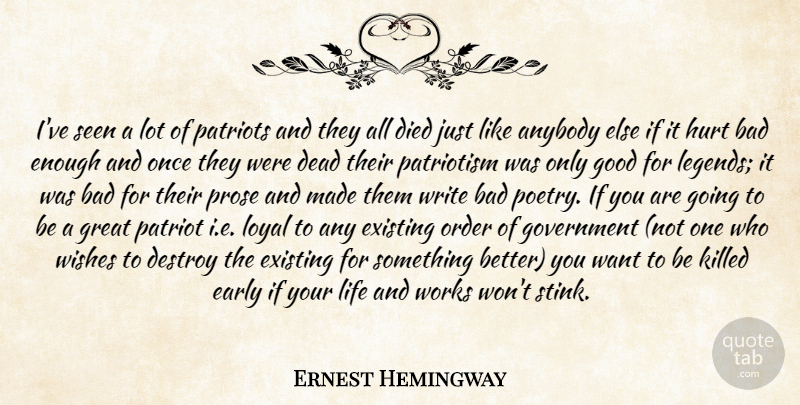 Ernest Hemingway Quote About Hurt, Patriotic, Writing: Ive Seen A Lot Of...